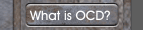What is OCD? 